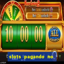 slots pagando no cadastro 2024